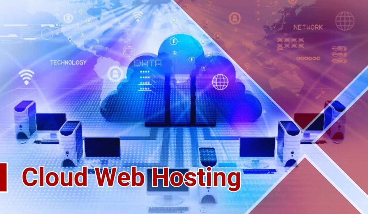 Cloud Web Hosting Selecting An Appropriate Host for A Small Business 2023